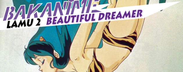 Bakanime #04 Lamu Beautiful dreamer Bakanime #04 Lamu Beautiful dreamer